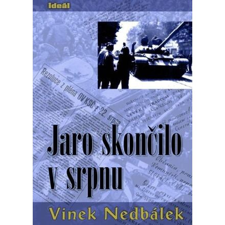 Jaro skončilo v srpnu - Vinek Nedbálek