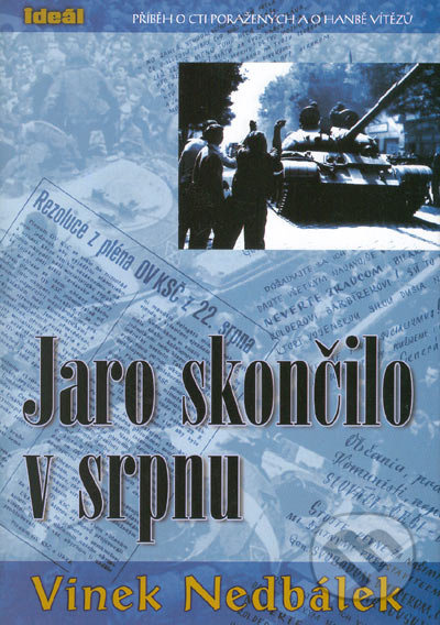 Jaro skončilo v srpnu - Vinek Nedbálek