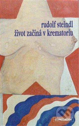 Život začíná v krematoriu - Rudolf Steindel - kniha z kategorie Filozofie