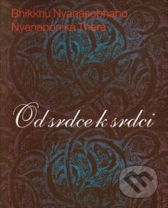 Od srdce k srdci - Nyanaponika Thera, Bhikkhu Nyanasobhano