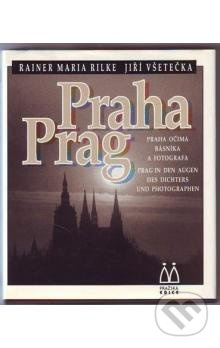Praha: Praha očima básníka a fotografa/Prag: Prag in den Augen des Dichters und Photographen - kniha z kategorie Odborné a naučné