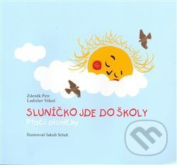 Sluníčko jde do školy - Zdeněk Petr, Ladislav Vrkoč