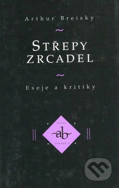 Střepy zrcadel - Arthur Breisky