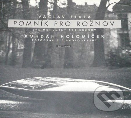 Pomník pro Rožnov (Holomíček) - Václav Fiala