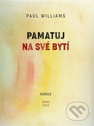 Pamatuj na své bytí - Paul Williams