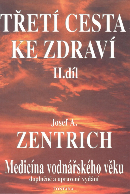 Třetí cesta ke zdraví - 2. díl (Medicína vodnářského věku) - kniha z kategorie Pozitivní myšlení