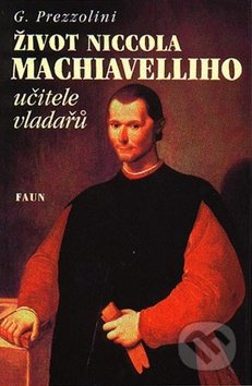 Život Niccola Machiavelliho - Giuseppe Prezzolini