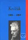 Knížák 1995-1964 - Milan Knížák