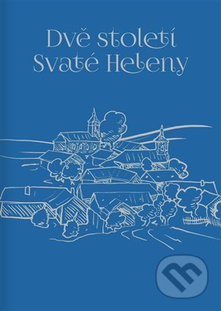 Dvě století Svaté Heleny - kol.
