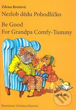 Nezlob dědu Pohodlíčko / Be Good For Grandpa Comfy - Tummy