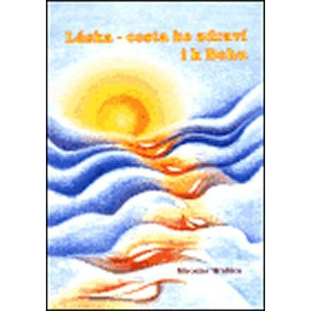 Láska - cesta ke zdraví i k Bohu