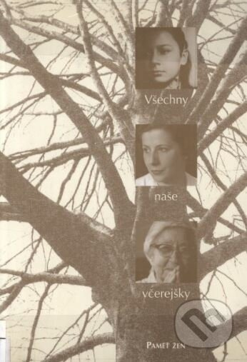 Všechny naše včerejšky - kolektiv