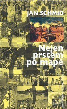 Nejen prstem po mapě - Jan Schmid - kniha z kategorie Divadlo