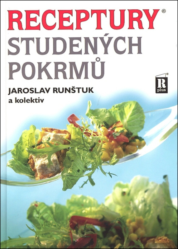 Receptury studených pokrmů - Jaroslav Runštuk, kolektiv autorů