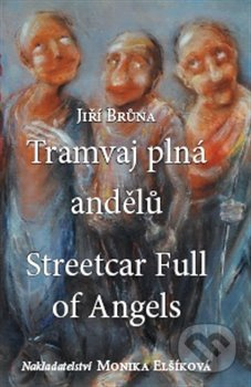 Tramvaj plná andělů - Jiří Brůna
