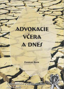 Advokacie včera a dnes - Stanislav Balík - kniha z kategorie Historie
