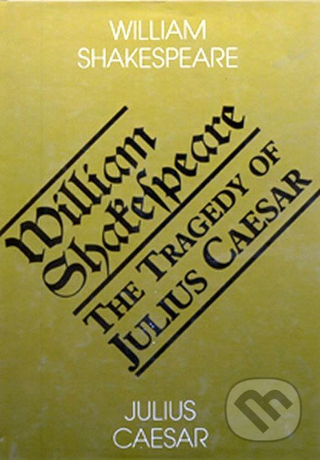 Julius Ceasar - William Shakespeare