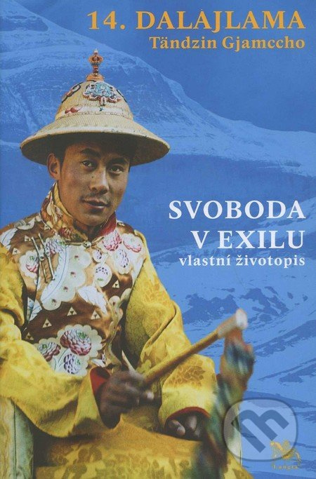 Svoboda v exilu: vlastní životopis - Jeho svatost Dalajlama XIV.