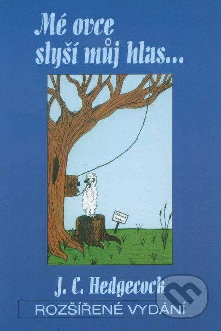 Mé ovce slyší můj hlas... - Joseph C. Hedgecock - kniha z kategorie Náboženská literatura