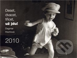 Deset, dvacet, třicet, už jdu! - Dagmar Hochová