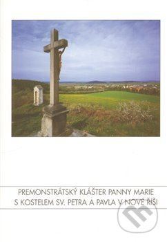 Premonstrátský klášter Panny Marie s kostelem sv. Petra a Pavla v Nové Říši - Prior Bernard Palka