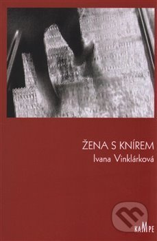Žena s knírem - Ivana Vinklárková