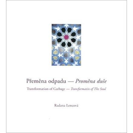 Přeměna odpadu - Proměna duše