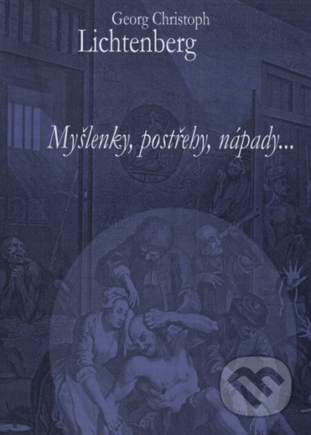 Myšlenky, postřehy, nápady ... - Georg Christoph Lichtenberg