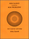 Rok slunce 2003 Rok probuzení - Alita Zaurak