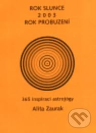 Rok slunce 2003 Rok probuzení - Alita Zaurak