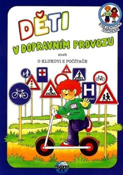 Preventivní výchova - Děti v dopravním provozu aneb o klukovi z počítače + audio online - Marie Adamovská