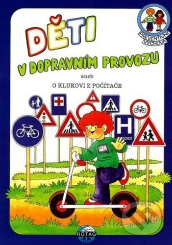 Preventivní výchova - Děti v dopravním provozu aneb o klukovi z počítače + audio online - Marie Adamovská