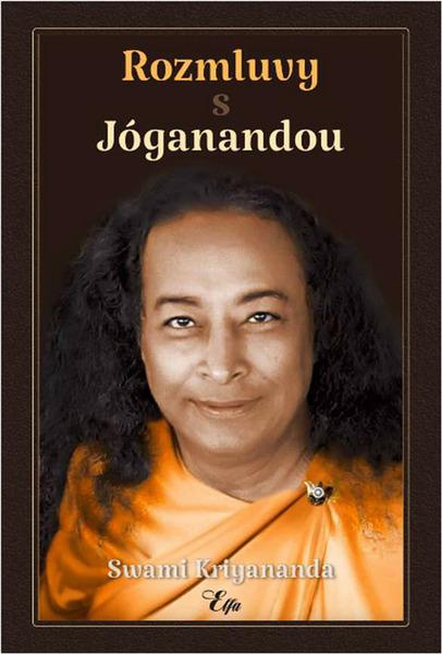 Rozmluvy s Jóganandou - Swami Kriyananda - kniha z kategorie Filozofie