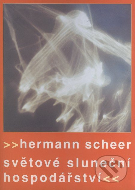 Světové sluneční hospodářství - Hermann Scheer
