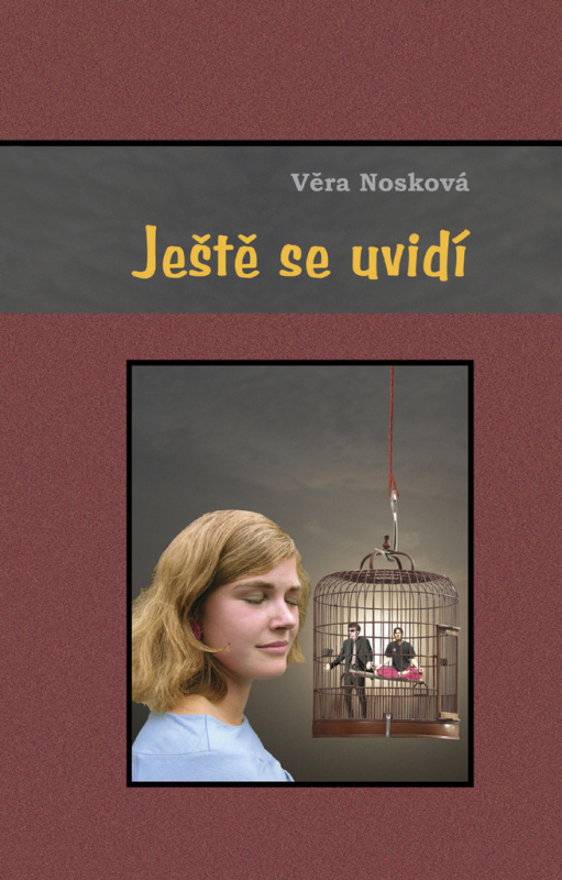Ještě se uvidí - Věra Nosková