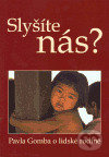 Slyšíte nás? - Pavla Gomba