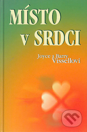 Místo v srdci - Joyce Vissell, Barry Vissell