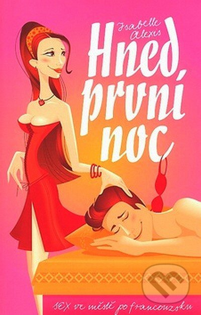 Hned první noc - Isabelle Alexis