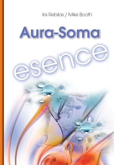 Aura-Soma - Iris Rebilas, Mike Booth