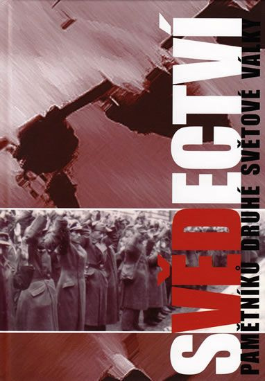 Svědectví (Pamětníci druhé světové války) - kniha z kategorie Historie