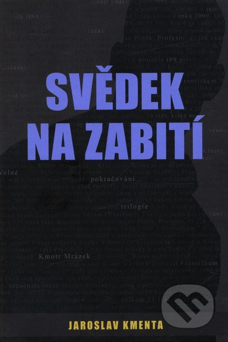 Svědek na zabití - Jaroslav Kmenta