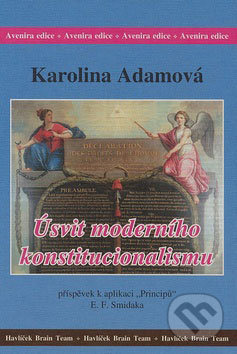 Úsvit moderního konstitucionalismu - Karolina Adamová