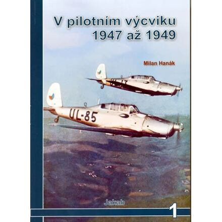 V pilotním výcviku 1947 až 1949
