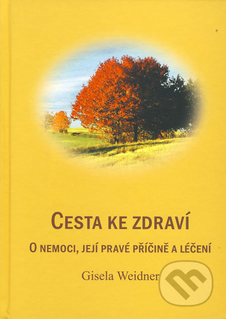 Cesta ke zdraví - Gisela Weidner