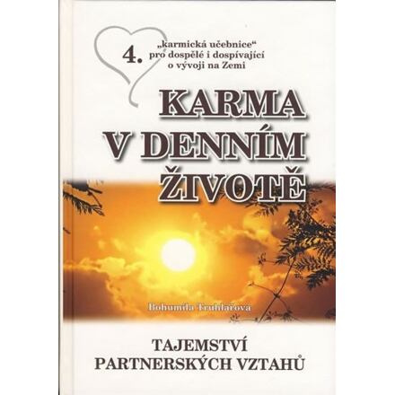 Karma v denním životě 4 - Tajemství partnerských vztahů