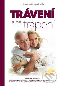 Trávení, a ne trápení - John A. McDougall