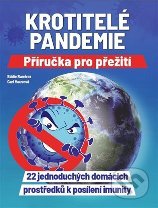 Krotitelé pandemie - Příručka pro přežití - Eddie Ramirez, Cari Hausová