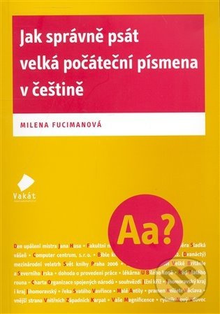 Jak správně psát velká počáteční písmena v češtině - kniha z kategorie Jazykové učebnice a slovníky