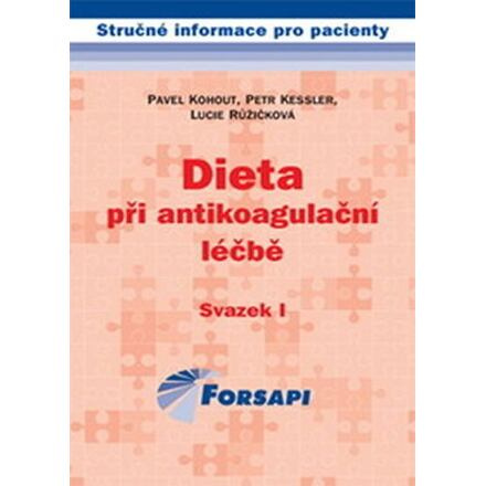 Dieta při antikoagulační léčbě - Pavel Kohout, Petr Kessler, Lucie Růžičková