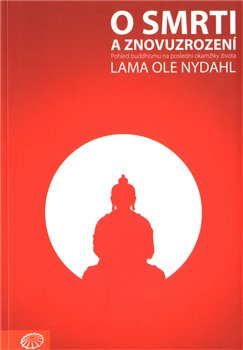 O smrti a znovuzrození - Ole Nydahl